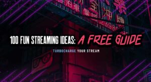 100 Fun Stream Ideas: A Free Guide