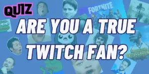 Are You a True Twitch Fan?- Quiz to Test Your Knowledge with These Iconic Moments and Memes!